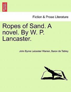 Paperback Ropes of Sand. a Novel. by W. P. Lancaster. Vol. I Book