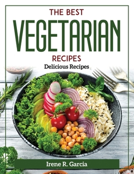 Paperback The Best Vegetarian Recipes: Delicious Recipes Book