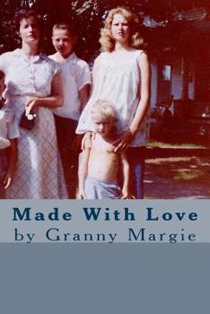 Paperback Made With Love: by Granny Margie Book