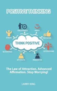 Positive Thinking - The law of attraction. Advanced affirmation. Stop Worrying!