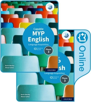 Paperback MYP English Language Acquisition Capable (Phases 3&4) Print and Enhanced Online Pack Book