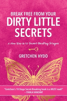 Paperback Break Free From Your Dirty Little Secrets Book