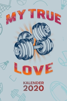 KALENDER 2020: A5 Bodybuilding Terminplaner für Hobbysportler mit DATUM - 52 Kalenderwochen für Termine & To-Do Listen - Ich liebe Fitness ... Fitnesstraining (German Edition)