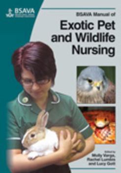 Paperback BSAVA Manual of Exotic Pet and Wildlife Nursing Book