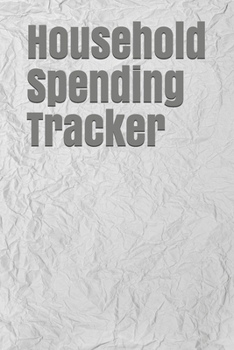 Household Spending Tracker: Personal Expense Tracker Organizer, Daily Record about Personal Cash Management, Money Management Journal, Budget Tracking 150 Pages, Soft Matte Cover, 6 x 9 In