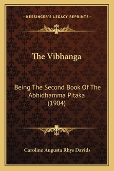 Paperback The Vibhanga: Being The Second Book Of The Abhidhamma Pitaka (1904) Book