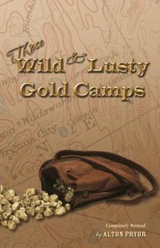 Paperback Those Wild and Lusty Gold Camps Book