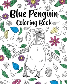 Paperback Blue Penguin Coloring Book: Zentangle Pattern and Mandala Style, Activity for Animals Lover Book