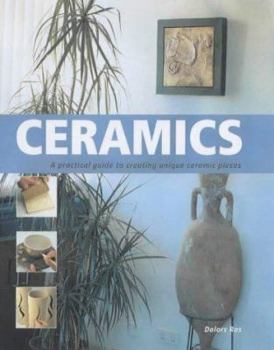 Paperback Ceramics : The Practical Guide to Mastering Ceramic Techniques Book