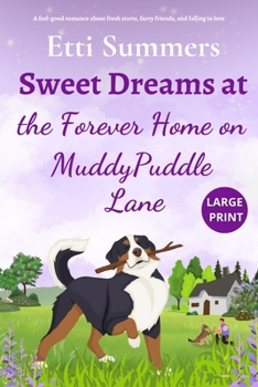 Paperback Sweet Dreams at the Forever Home on Muddypuddle Lane [Large Print] Book