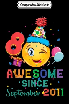 Composition Notebook: Awesome Since September 2011 8th Birthday Cute Dab Emoji  Journal/Notebook Blank Lined Ruled 6x9 100 Pages