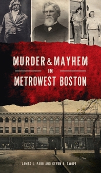Hardcover Murder & Mayhem in Metrowest Boston Book