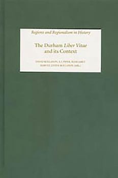 The Durham Liber Vitae and Its Context (Regions and Regionalism in History) (Regions and Regionalism in History)
