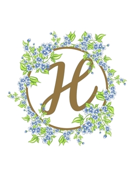 Paperback H: Beautiful Monogram Initial H Notebook - Lined Writing Notebook Journal 8.5" x 11" with 120 Pages Book