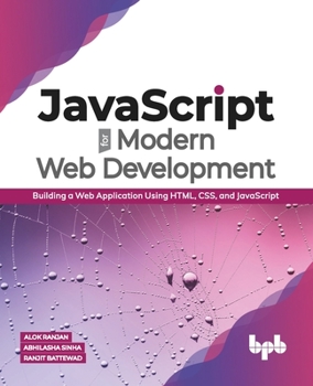 Paperback JavaScript for Modern Web Development: Building a Web Application Using Html, Css, and JavaScript (English Edition) Book