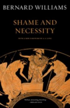 Shame and Necessity - Book  of the Sather Classical Lectures