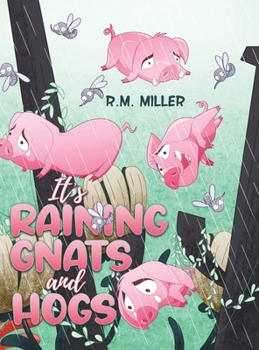 Hardcover It's Raining Gnats and Hogs Book