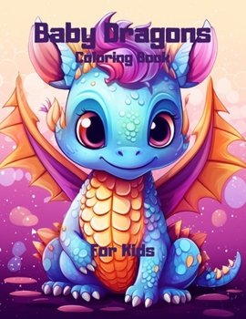 Paperback Dragon Hatchlings: A Cute Baby Dragon Coloring Adventure Book