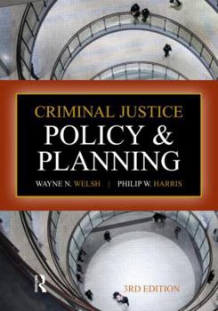 Paperback Criminal Justice Policy and Planning, Third Edition Book