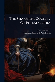 Paperback The Shakspere Society Of Philadelphia Book