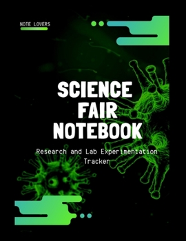 Science Fair Notebook: Research and Lab Experimentation Tracker
