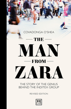 Paperback The Man from Zara (Revised Edition): The Story of the Genius Behind the Inditex Group Book