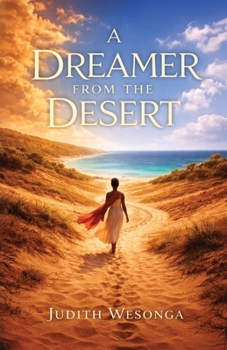 Paperback A DREAMER FROM THE DESERT, Big Dreamers Never Quit Book