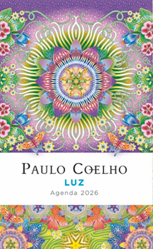 Paperback Luz: Agenda Paulo Coelho 2026 / Light: Paulo Coelho Planner 2026 [Spanish] Book