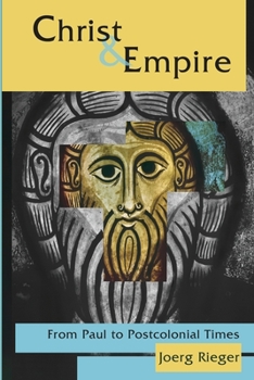 Paperback Christ and Empire: From Paul to Postcolonial Times Book