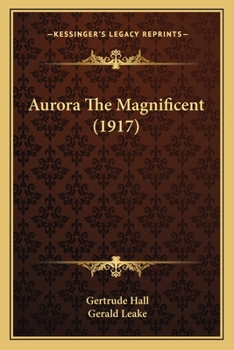 Paperback Aurora The Magnificent (1917) Book