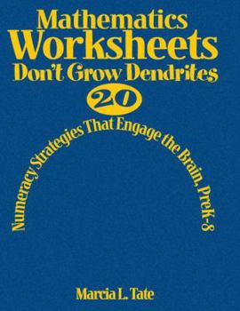 Hardcover Mathematics Worksheets Don&#8242;t Grow Dendrites: 20 Numeracy Strategies That Engage the Brain, Prek-8 Book