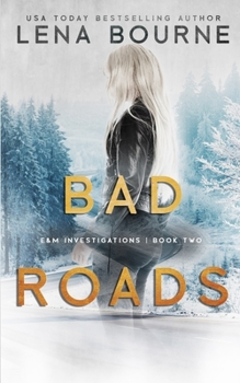 Bad Roads - Book #2 of the E&M Investigations