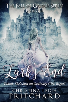 Paperback Lark's End: Tahmi: She's Just An Ordinary Girl, Right? Book