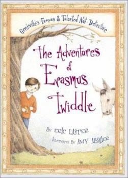Hardcover The Adventures of Erasmus Twiddle: Grmkville's Famous & Talented Not-Detective Book