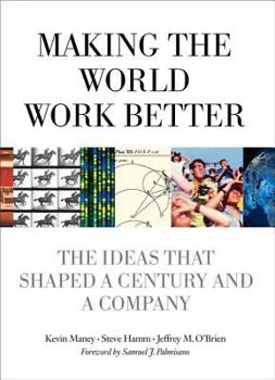 Paperback Making the World Work Better: The Ideas That Shaped a Century and a Company Book