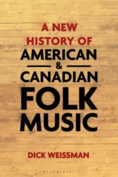 Paperback A New History of American and Canadian Folk Music Book