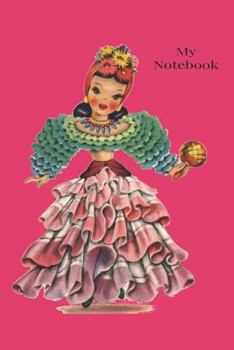 Notebook: Vintage  traditional Costume Dolls of The World,  South America.  Notebook