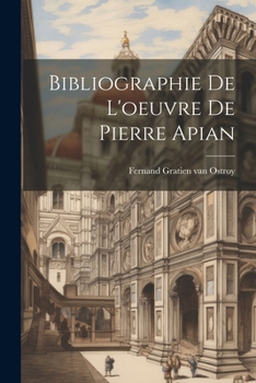 Paperback Bibliographie De L'oeuvre De Pierre Apian [French] Book