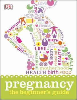 Hardcover Pregnancy: The Beginner's Guide Book
