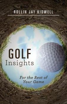 Paperback Golf Insights: For the Rest of Your Game Book