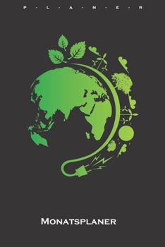 Paperback Erneuerbare Energie statt Atomstrom Monatsplaner: Monats?bersicht (Termine, Ziele, Notizen, Wochenplan) f?r Naturfreunde und Umweltsch?tzer [German] Book