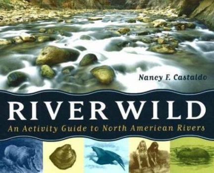 Paperback River Wild: An Activity Guide to North American Rivers Book