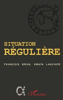 Paperback Situation Régulière: Etre régularisé [French] Book