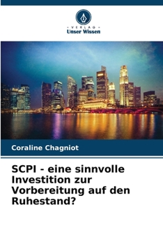Paperback SCPI - eine sinnvolle Investition zur Vorbereitung auf den Ruhestand? [German] Book