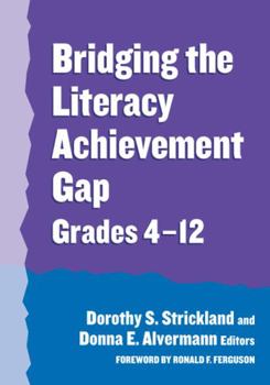 Paperback Bridging the Literacy Achievement Gap, Grades 4-12 Book