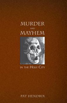 Paperback Murder and Mayhem in the Holy City Book