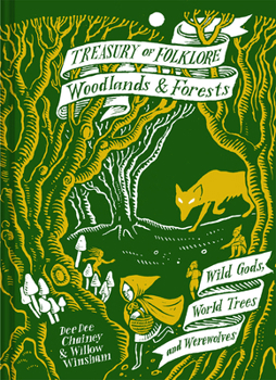 Hardcover Treasury of Folklore: Woodlands and Forests: Wild Gods, World Trees and Werewolves Book