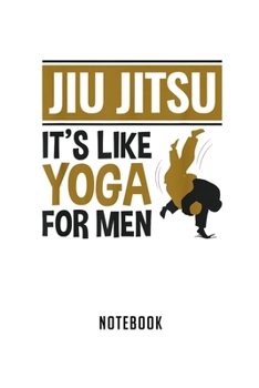 Paperback Notebook: Mens jiu jitsu bjj gifts like yoga for men funny jiu jitsu Notebook-6x9(100 pages)Blank Lined Paperback Journal For St Book