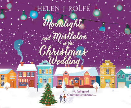 Moonlight and Mistletoe at the Christmas Wedding - Book #6 of the New York Ever After