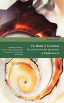 Paperback The Book of Creation: The Practice O Celtic Spirituality Book